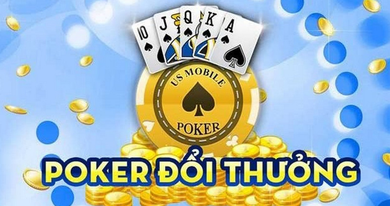 Poker là tựa game đổi thưởng thú vị, hấp dẫn người chơi